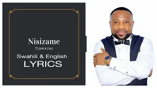 Pst. Tumaini - Nisizame Swahili & English lyrics