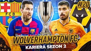 SUPERPUCHAR EUROPY Z BARCELONĄ! - #20 KARIERA WOLVES | FIFA 20