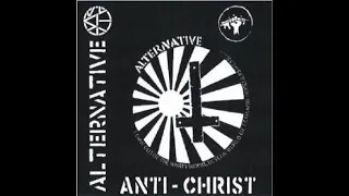 ALTERNATIVE : 1982 Demo Anti-Christ : UK Punk Demos