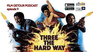 Three The Hard Way - EP9
