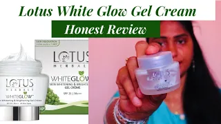 Lotus Herbals White Glow Skin Whitening & Brightening Gel Cream Honest Review In Tamil