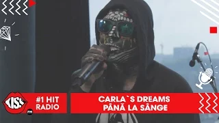 Carla's Dreams - Până la sânge (Live @ Kiss FM)