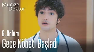 Gece nöbeti başladı - Mucize Doktor 6. Bölüm