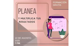 Planea y multiplica tus resultados en Agosto