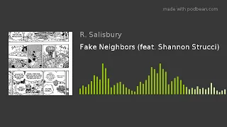 Fake Neighbors (feat. Shannon Strucci)