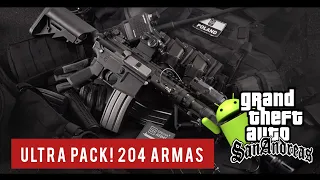 Ultra Pack! 204 Armas Para GTA SA ANDROID