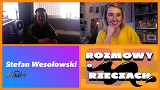 Rozmowy o Rzeczach: Stefan Wesołowski, muzyk i kompozytor.