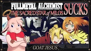 Why I Hate FMA Sacred Star of Milos