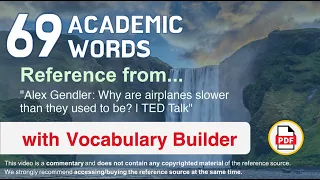 69 Academic Words Ref from "Alex Gendler: Why are airplanes slower than they used to be? | TED Talk"