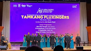 Song of Praise ,Chien Nan Chang | Tamkang Fluxinger’s , Taiwan | 2’nd Asia Choral Grand Prix 2023