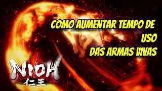 Nioh Dicas: Aumentado o tempo de uso da Arma Viva