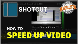 ShotCut How To Speed Up Video Tutorial