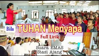 BILA TUHAN MENYAPA || Koor Stasi Ajang 2023