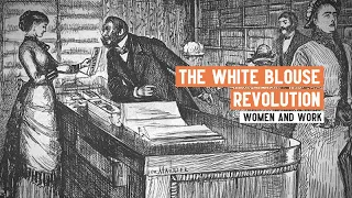 The White Blouse Revolution | Women and Work in Victorian England