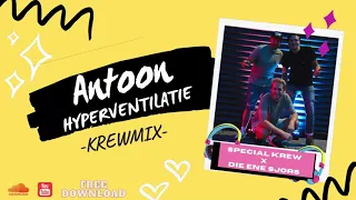 Antoon - Hyperventilatie (Hardstyle Remix) (Special Krew X Die ene Sjors)