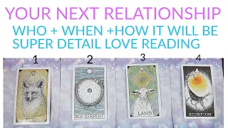 PICK A CARD ❤️ YOUR NEXT RELATIONSHIP ❤️ WHO + WHEN + HOW IT WILL BE IN DEPTH READING 🌞 TIMELESS