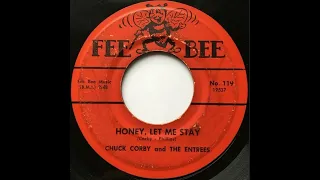 Chuck Corby & The Entrees - Honey, Let Me Stay  Fee Bee Records released 1967