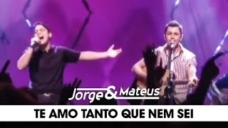 Jorge & Mateus - Te Amo Tanto que Nem Sei - [DVD Ao Vivo Em Goiânia] - (Clipe Oficial)