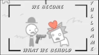 We Become What We Behold - Full Game Walkthrough