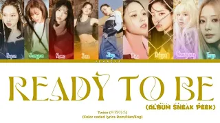 [Album Sneak Peek] Twice (트와이스) - Ready to be (Color coded lyrics Rom/Han/Eng) + line distribution