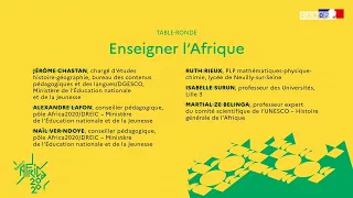 Table Ronde "Enseigner l'Afrique" Africa 2020 aux Rendez-vous de l'Histoire de Blois, 9 octobre 2020