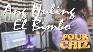 Ang Huling El Bimbo - Four Chiz Band Cover