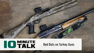#10MinuteTalk - Red Dots on Turkey Guns