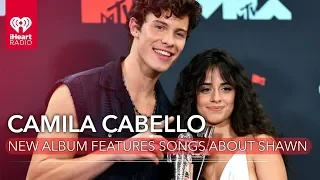 Camila Cabello's New Album Will Feature Songs About Shawn Mendes | Fast Facts