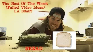 The Best of The Worst (Failed Video Ideas) | L.A. BEAST