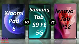 Xiaomi Pad 6 vs Samsung Galaxy Tab S9 FE 5G vs Lenovo Tab P12