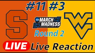 #11 Syracuse vs #3 West Virginia - March Madness Round 2 - Live Reaction