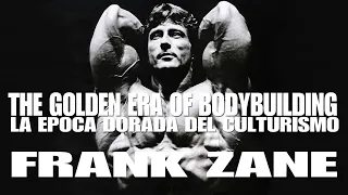 THE GOLDEN ERA OF BODYBUILDING CHAPTER 4 - FRANK ZANE