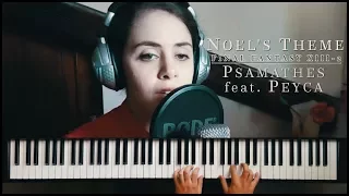 FFXIII-2: Noel's Theme ~ Last Journey ~ | Piano/Vocal Cover by Psamathes feat. PeyCa