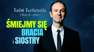 RAFAŁ RUTKOWSKI - Śmiejmy się bracia i siostry | Stand-Up | Całe Nagranie (2023)