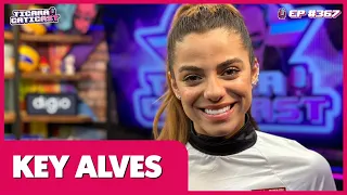 KEY ALVES  -  TICARACATICAST | EP 368