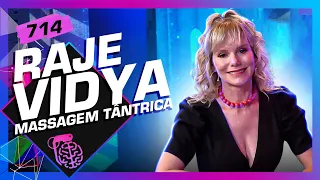 RAJE VIDYA - Inteligência Ltda. Podcast #714