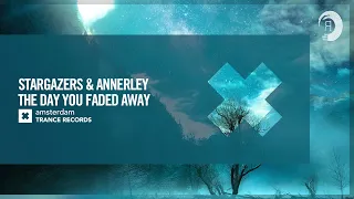 Stargazers & Annerley - The Day You Faded Away [Amsterdam Trance] Extended