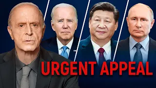 The Urgent Appeal to Biden, Xi Jinping, and Putin by Egon Cholakian