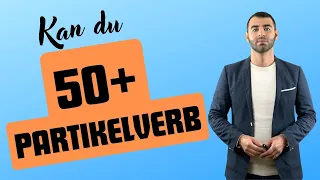 Kan du 50+ partikelverb? (Testa dig själv)