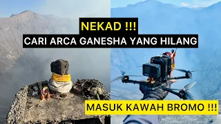 NEKAD !!! MASUK KAWAH BROMO CARI ARCA GANESHA YANG HILANG