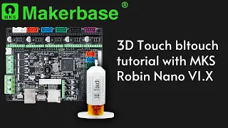 3D Touch bltouch tutorial with MKS Robin Nano V1.X