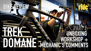 NEW Trek Domane: unboxing – part 2 of a bike test series, SLR7 in the workshop + mechanic's comments