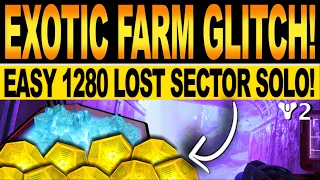 Destiny 2 | NEW EXOTIC FARM GLITCH! Easy 1280 SOLO LOST SECTOR, How To Get Bunker E15 MASTER LOOT!