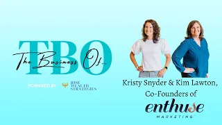 The Business of... Marketing with Kim Lawton and Kristy Snyder