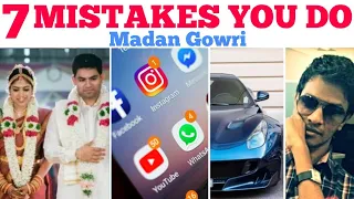 7 MISTAKES YOU DO | Tamil | Madan Gowri | MG