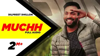 Mucch (Full Audio) | Dilpreet Dhillon | Latest Punjabi Song 2016 | Speed Records