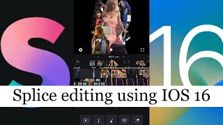 Splice Reels Editing | IOS 16 Update