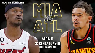 Miami Heat vs Atlanta Hawks Full Game Highlights | Apr 11 | 2023 NBA Play-In Tournament