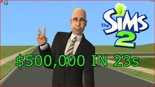 Sims 2 $500.000 Speedrun: 23.7s (NO CHEATS)