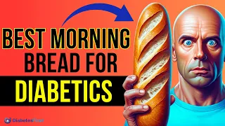 5 Best Morning Bread For Diabetics